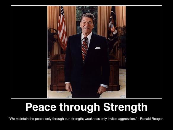 ronald-reagan-peace-through-strength-we-maintain-the-peace-through-our-stren ... vites-agression-poster-(c)2014-lifestyle-factory-homes-llc-mhlivingnews.jpg